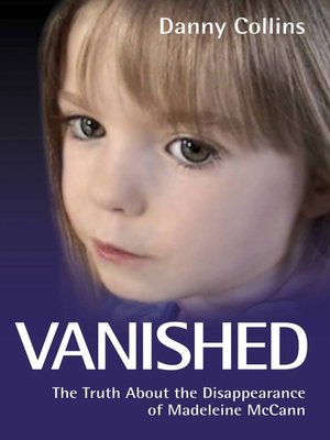 Vanished--The Truth About the Disappearance of Madeline McCann - ebook